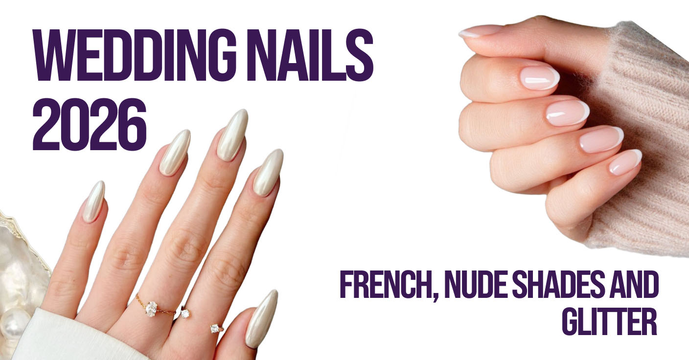 Hochzeitsnägel 2026: French, Nude-Töne und Glitzer